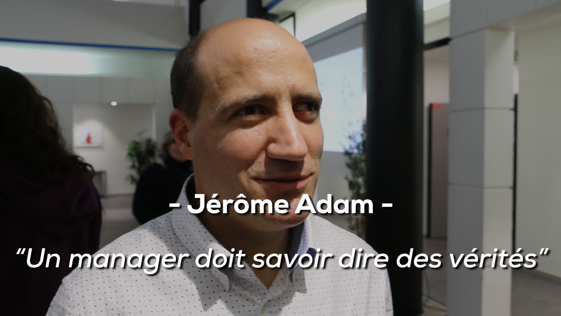 « Un manager doit savoir dire des vérités »