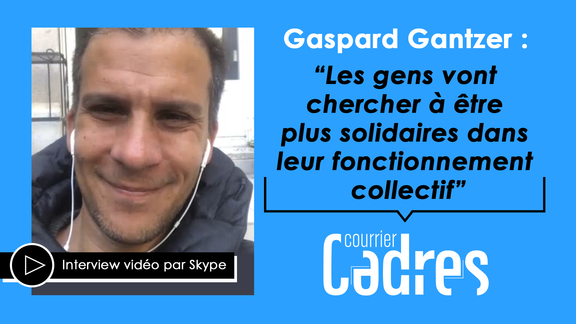 Gaspard Gantzer : “Les gens vont chercher à être plus solidaires dans leur fonctionnement collectif”