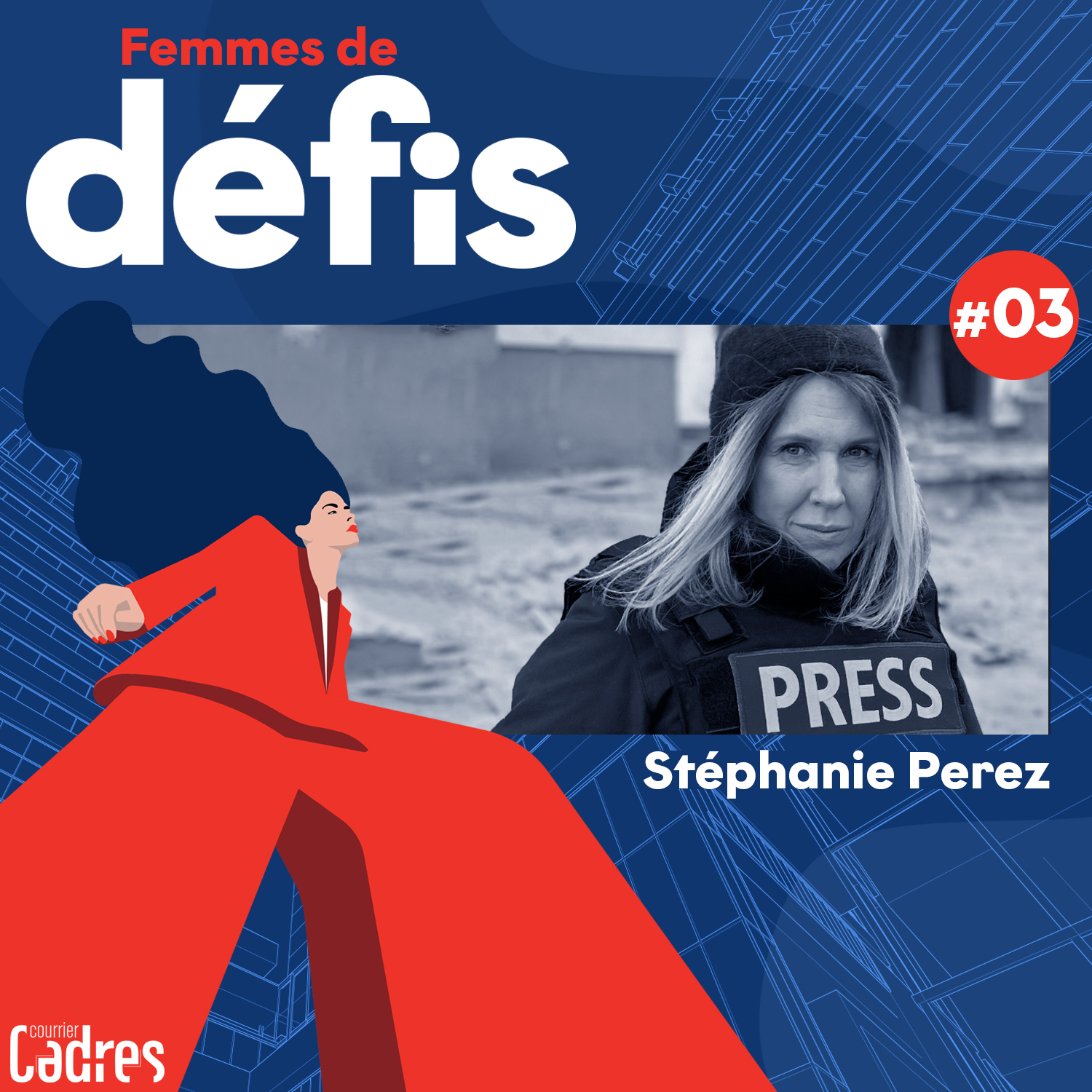 Saison 01 Épisode 03 – Stéphanie Perez, reporter de guerre à France 2