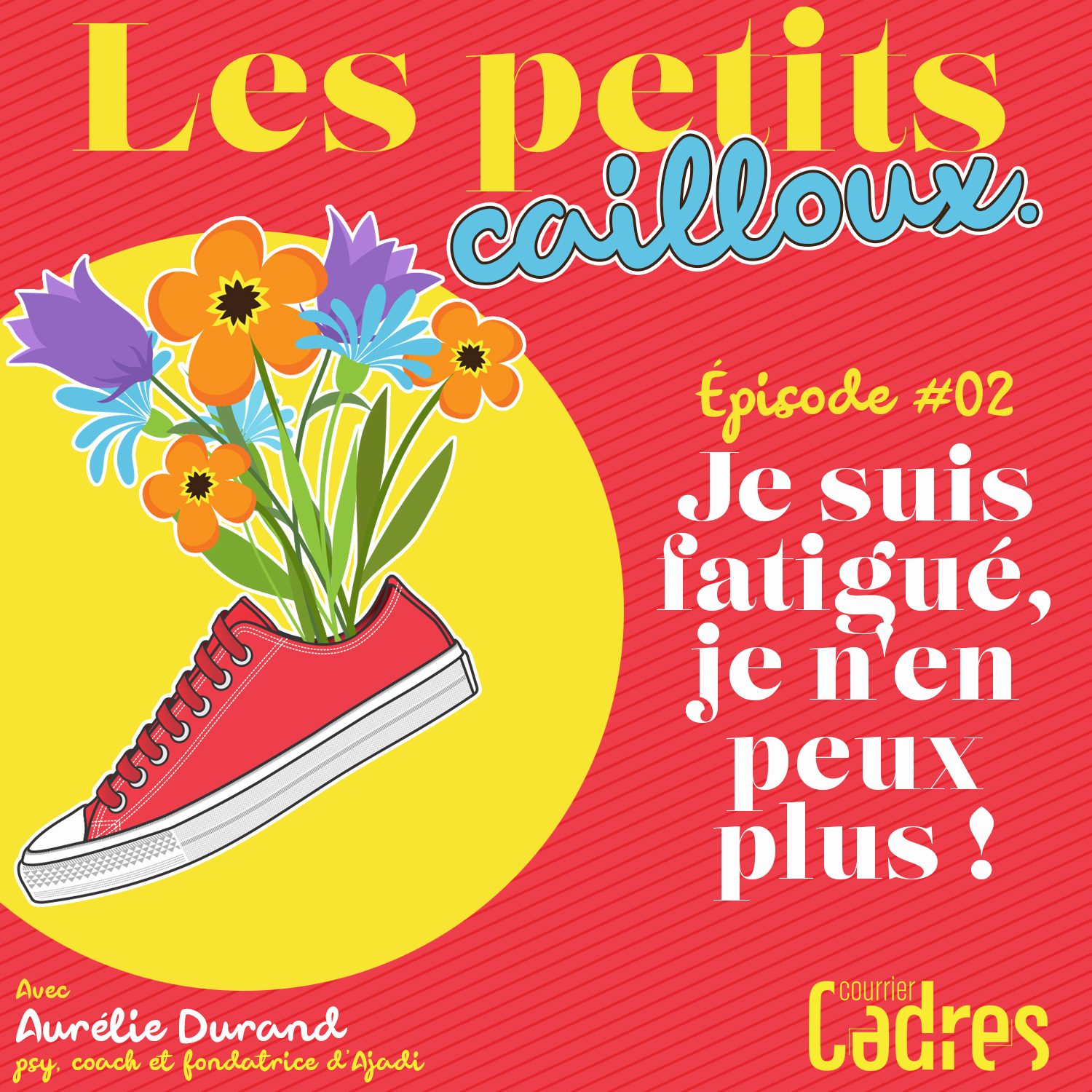 Épisode 02 – Je suis fatigué, je n’en peux plus !