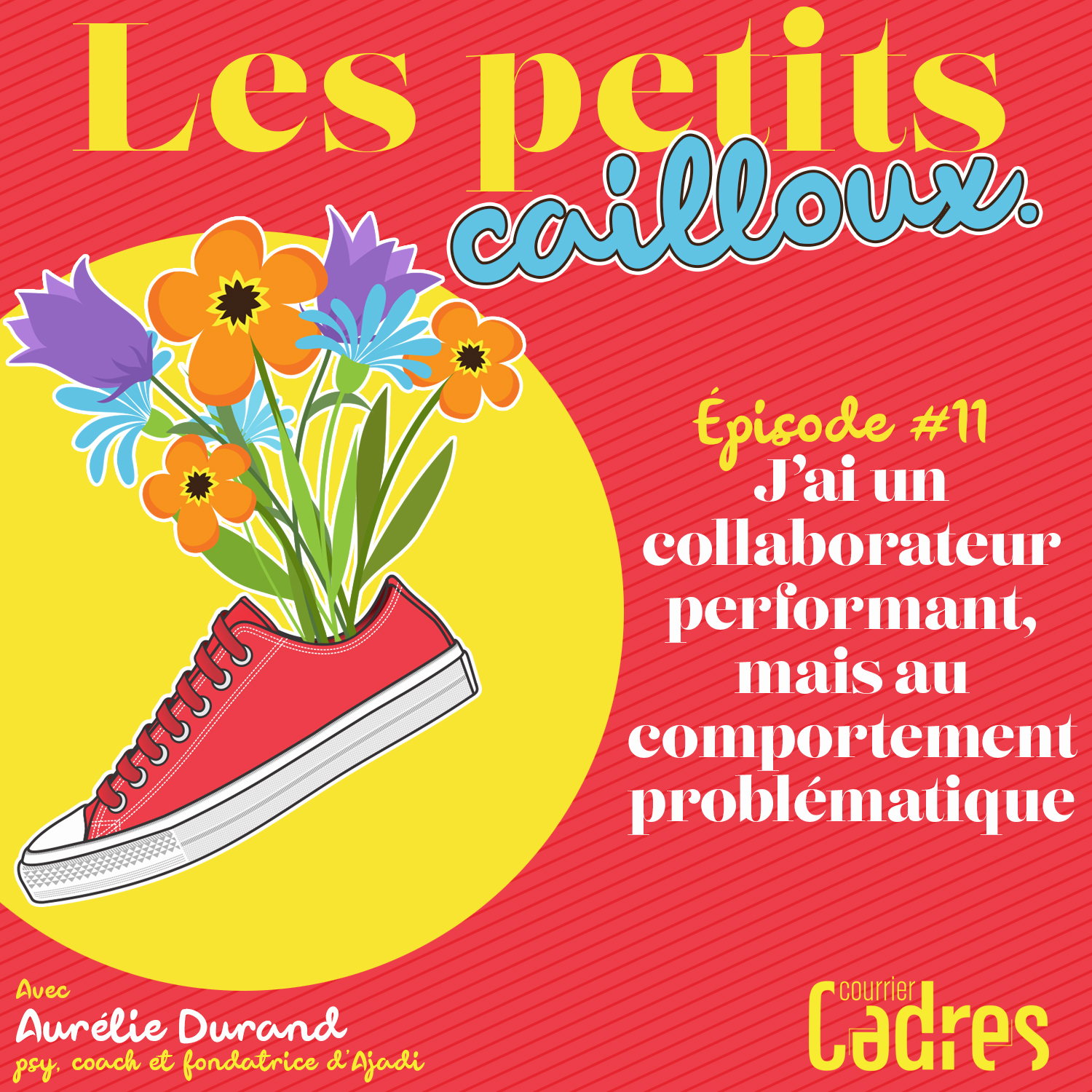 Épisode 11 – J’ai un collaborateur performant, mais au comportement problématique