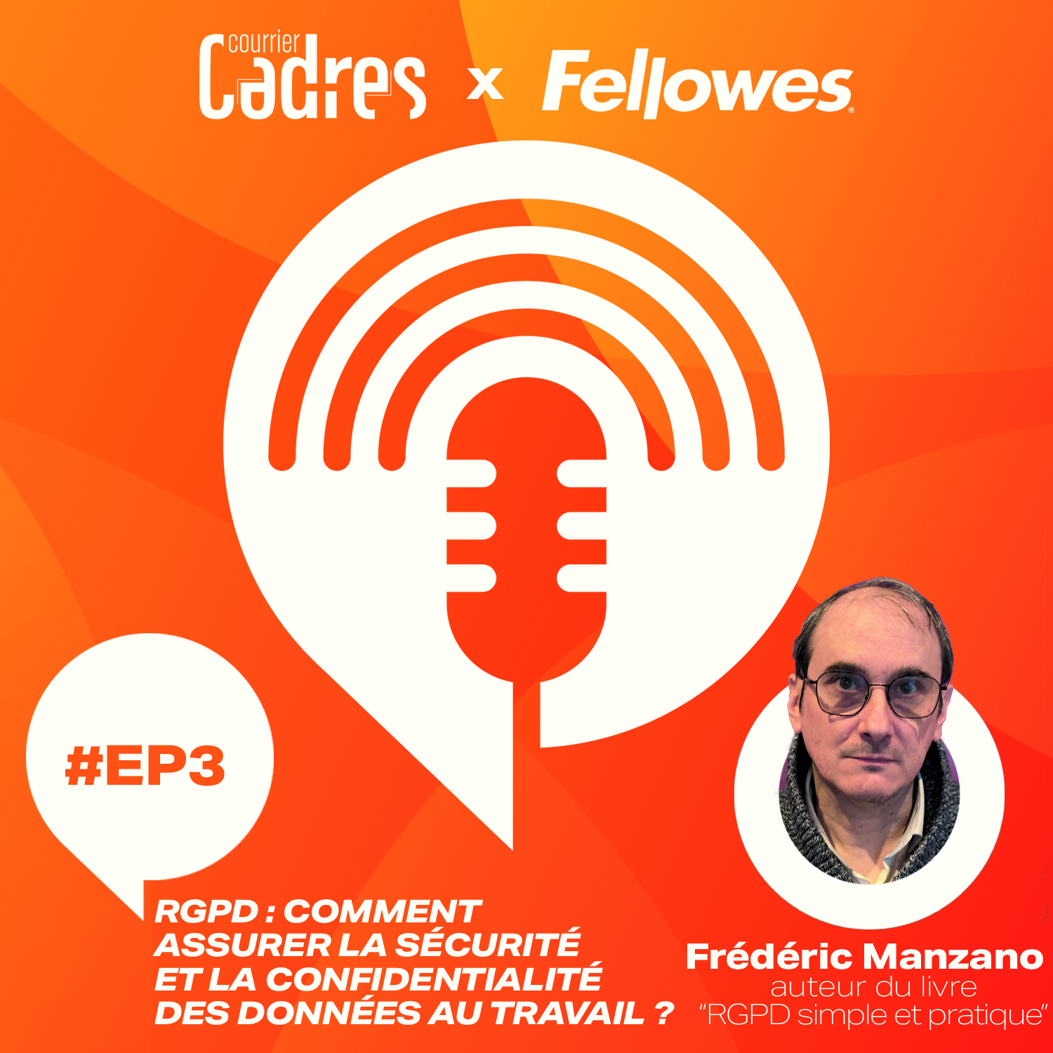 Episode 3 – RGPD : comment assurer la sécurité et la confidentialité des données au travail ?